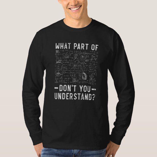 What Part Of Don't You Understand Civil Engineer E T-Shirt (Front)