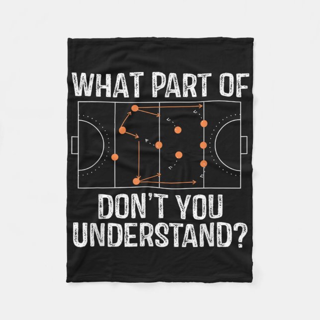 What Part Of Dont You Understand Field Hockey Coac Fleece Blanket (Front)