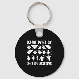 What Part Of Don't You Understand Folding Paper Or Key Ring