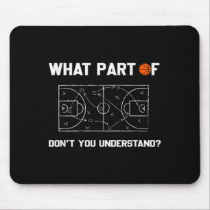 What Part Of Don't You Understand Funny Basketball Mouse Pad