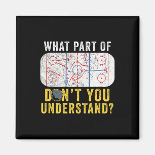 What Part Of Don't You Understand Funny Hockey Mom Magnet