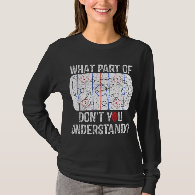 What Part Of Don't You Understand Funny Hockey Mum T-Shirt (Front)