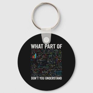 What Part Of Don't You Understand Funny Math Calcu Key Ring