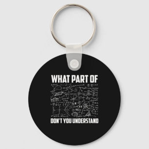 What Part Of Dont You Understand Math Teacher  Key Ring