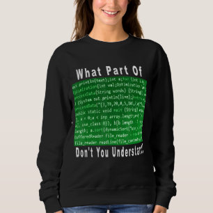 What Part Of Don't You Understand Programming Tea Sweatshirt