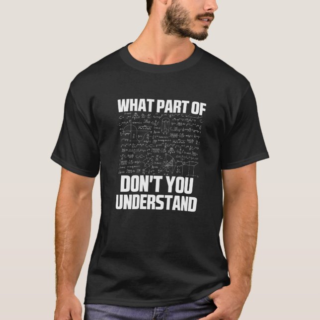 What Part Of Don't You Understand Sarcastic Math G T-Shirt (Front)