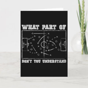 What Part Of Don't You Understand Soccer Coach Gam Card