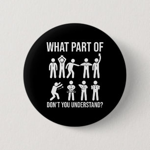 What Part Of Dont You Understand Soccer Referee Ha 6 Cm Round Badge