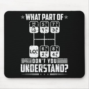 What Part Of Don't You Understand Trucker Mouse Pad