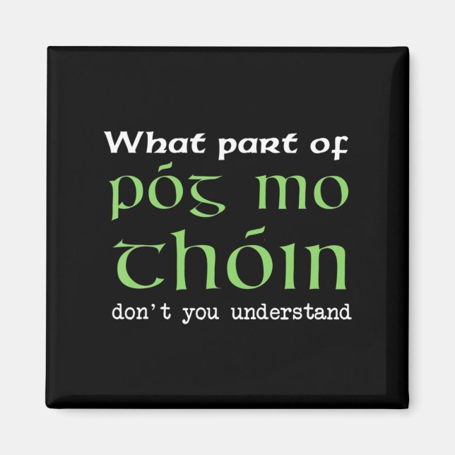 What Part Of G Mo Thoin You Dont Understand For  Magnet (Front)