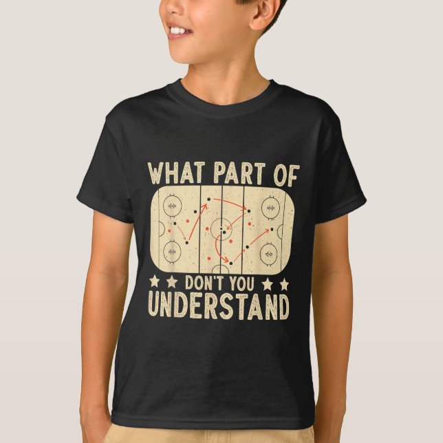 What Part Of Hockey Don't You Understand Hockey Pl T-Shirt (Front)