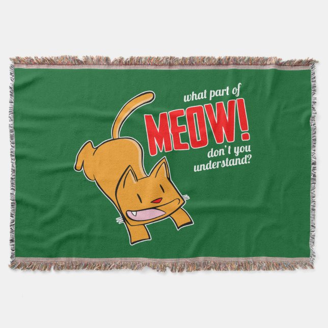 What part of meow don't you understand? throw blanket (Front)