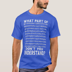 What Part Of Music Don't You Understand Musician M T-Shirt