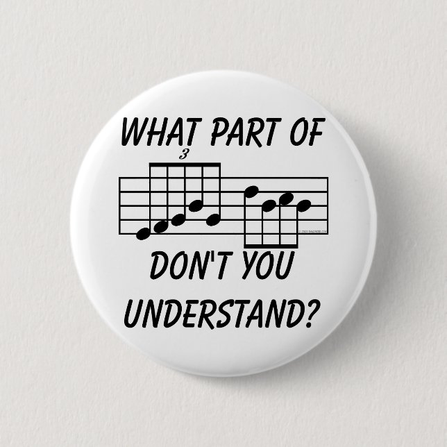 What Part Of Musical Notation Don't You Understand 6 Cm Round Badge (Front)