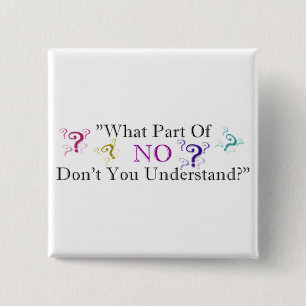 What part of NO... 15 Cm Square Badge