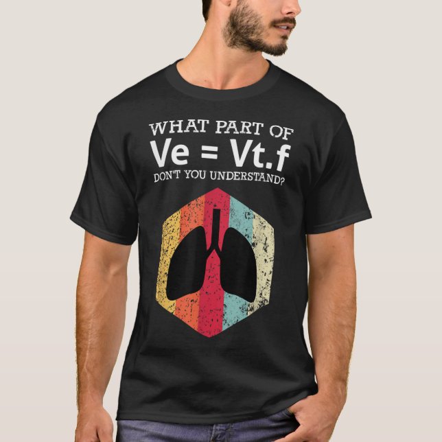 What Part Of Retro Funny Respiratory Therapist The T-Shirt (Front)