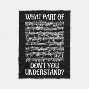 What Part Of The Music You Dont Understand Music Fleece Blanket