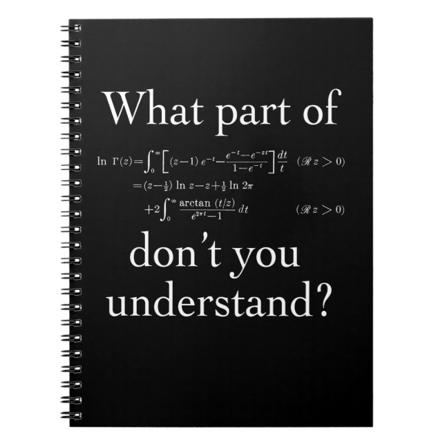 What Part of... White on dark Spiral Notebook (Front)