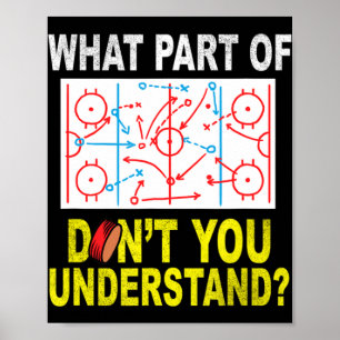 What Part Of You Don't Understand Fun Ice Hockey C Poster