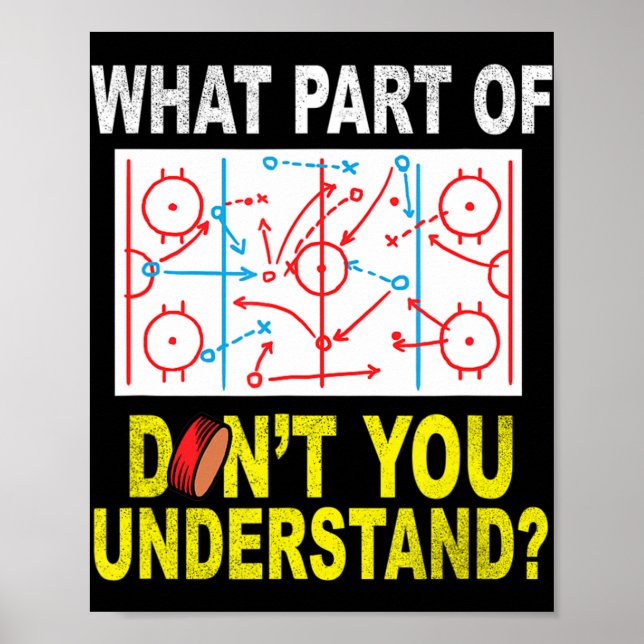 What Part Of You Don't Understand Fun Ice Hockey C Poster (Front)