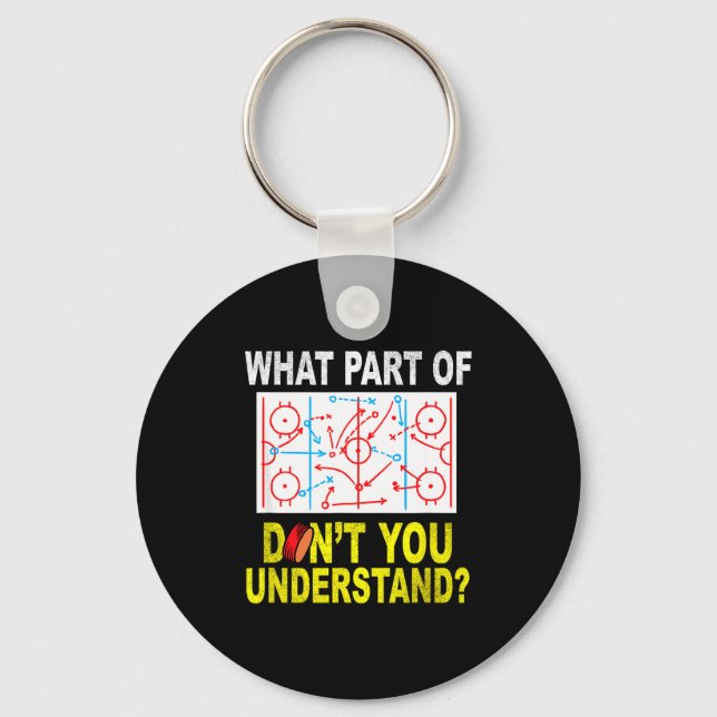 What Part Of You Don't Understand_ Funny Ice Hocke Key Ring (Front)