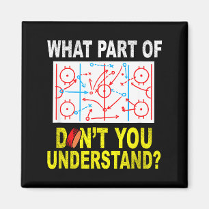 What Part Of You Don't Understand_ Funny Ice Hocke Magnet