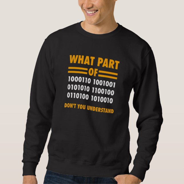 What Part You don't Understand Math Nerdy Science  Sweatshirt (Front)