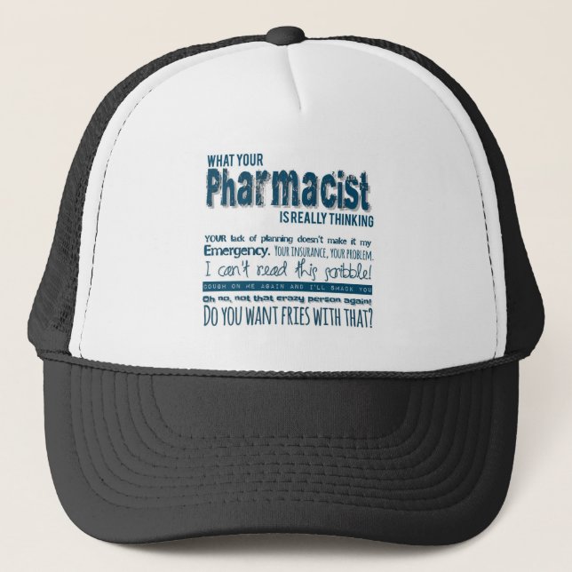 what pharmacist is really thinking trucker hat (Front)