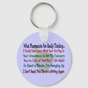 What Pharmacists are REALLY THINKING Key Ring