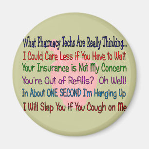What Pharmacy TECHS ARE REALLY THINKING Magnet