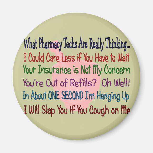 What Pharmacy TECHS ARE REALLY THINKING Magnet (Front)