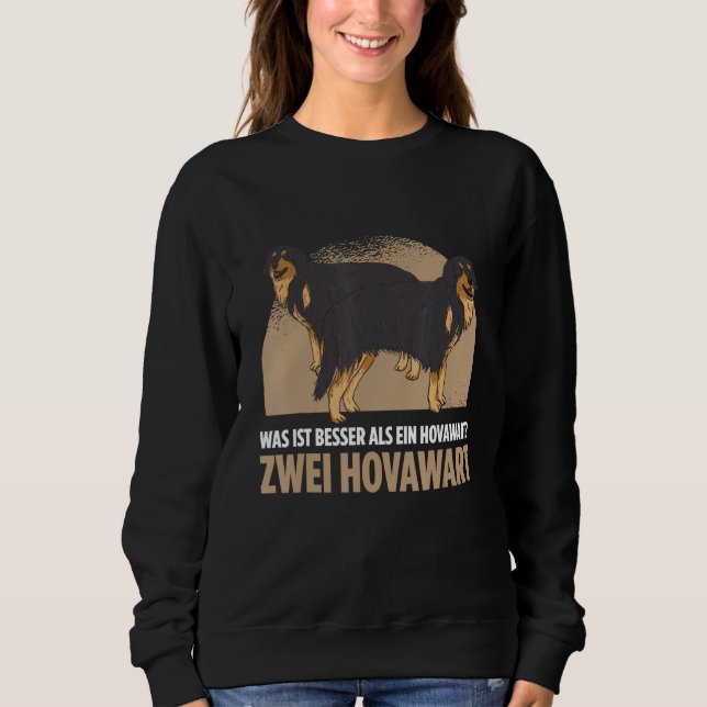 What s better than a Hovawart Two Hovawart owners Sweatshirt (Front)