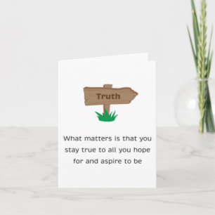 What S Is That You Stay True To All You Hope For A Card