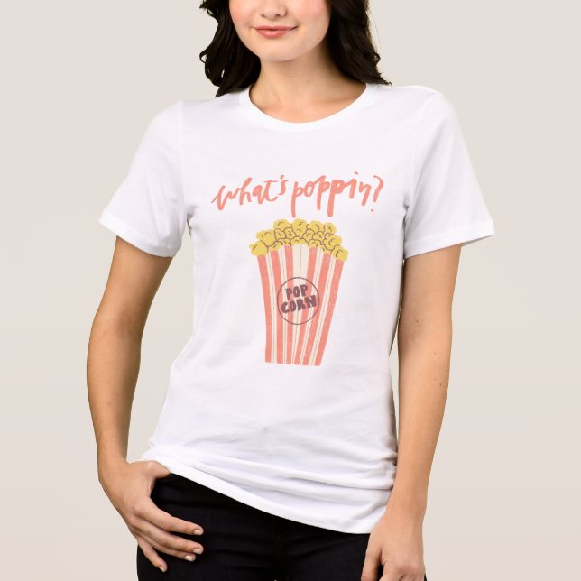 What’s Poppin’ Popcorn Tri-Blend Shirt (Front)