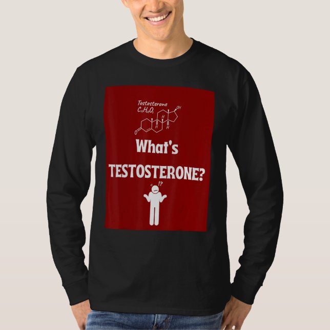What s TESTOSTERONE T-Shirt (Front)