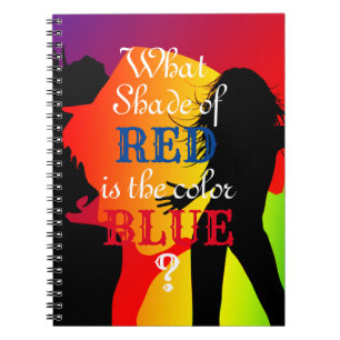What shade of Red is Blue? Notebook