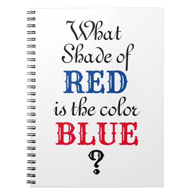 What shade of Red is Blue? Notebook (Front)