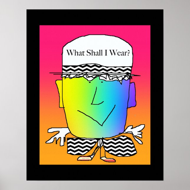 What Shall I Wear? Funny Poster (Front)