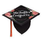 What she tackles she conquers - Graduation cap