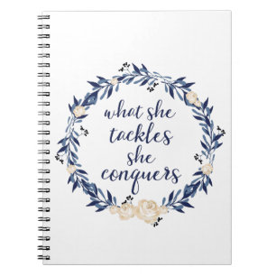 "What She Tackles, She Conquers" Notebook