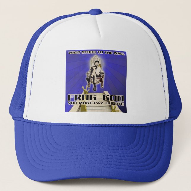 What Stuck to the Wall - Frog God Trucker Hat (Front)