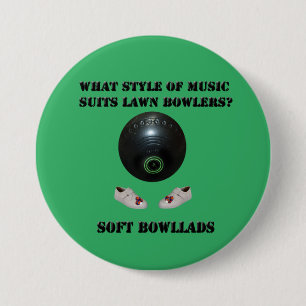 What Style Of Music Suits Lawn Bowlers, 7.5 Cm Round Badge