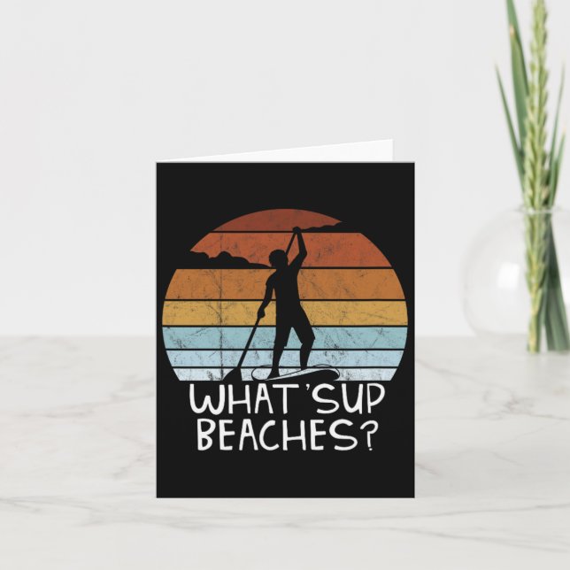 What Sup Beaches Stand Up Paddling Sup Pun Fun  Card (Front)