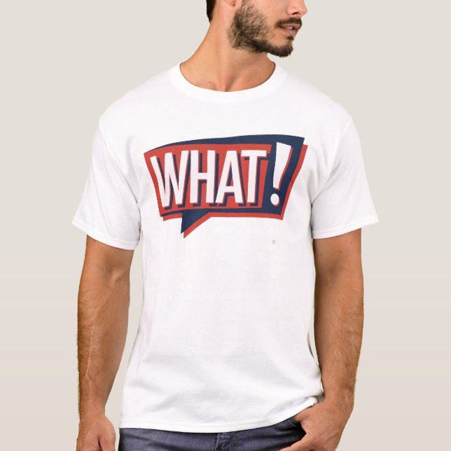 What! T-Shirt (Front)