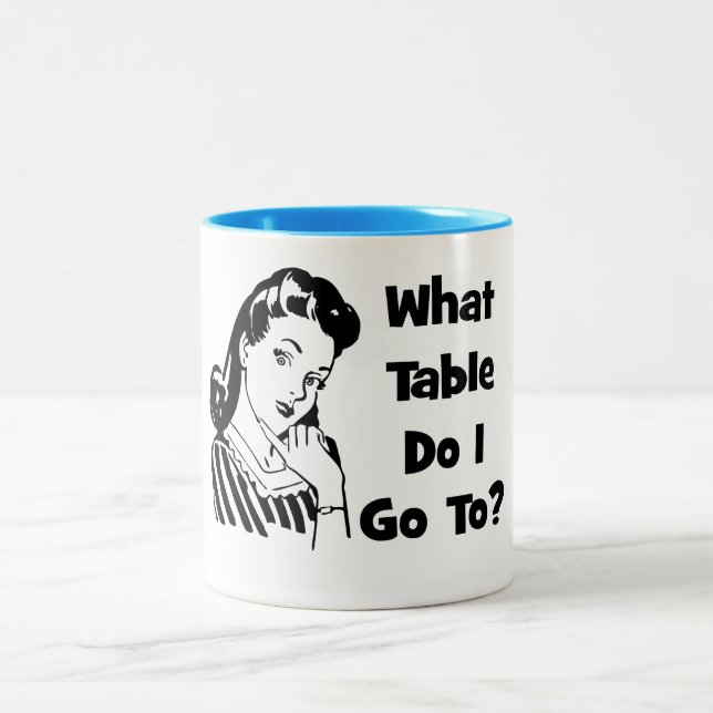 What Table Do I Go To? Two-Tone Coffee Mug (Center)