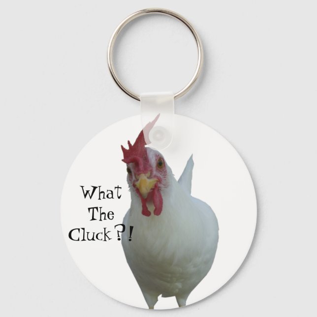 What The Cluck?! Key Ring (Front)