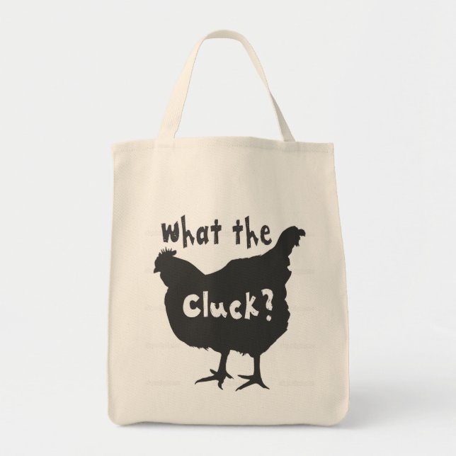 What the Cluck? Tote Bag (Front)