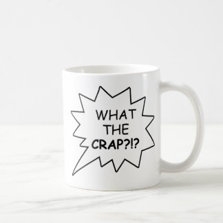 What the Crap!?! Mug