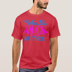 What The Duck Are They Twins Gender Reveal 844 T-Shirt