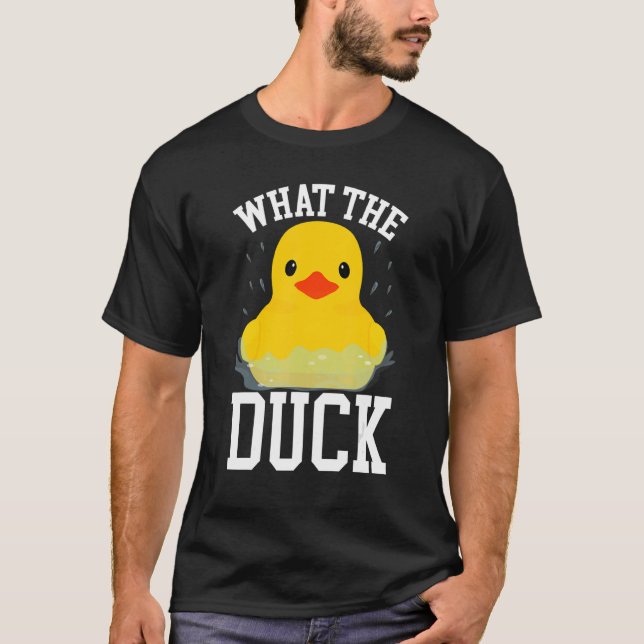 What The Duck   Ducks   Outfit Duck T-Shirt (Front)